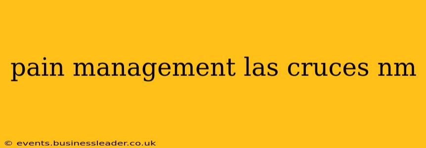 pain management las cruces nm