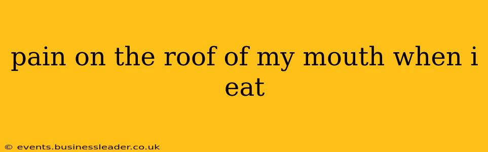 pain on the roof of my mouth when i eat
