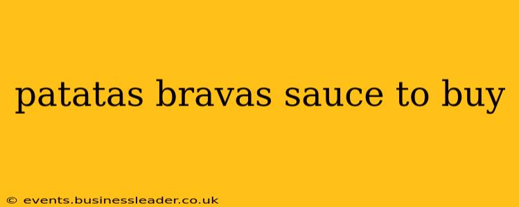 patatas bravas sauce to buy