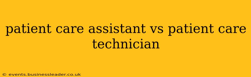 patient care assistant vs patient care technician