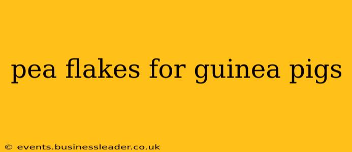 pea flakes for guinea pigs