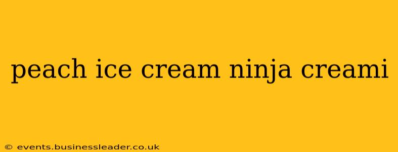 peach ice cream ninja creami