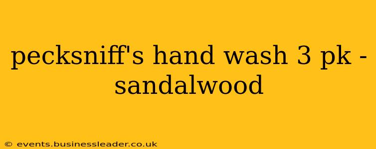 pecksniff's hand wash 3 pk - sandalwood