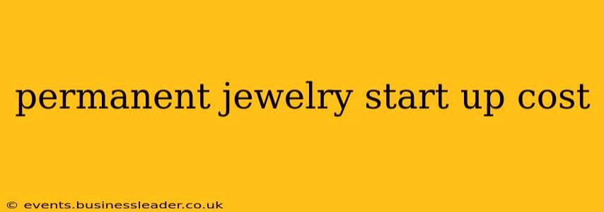 permanent jewelry start up cost