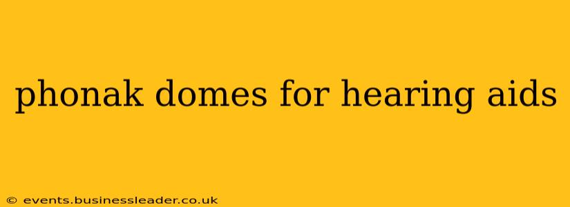 phonak domes for hearing aids