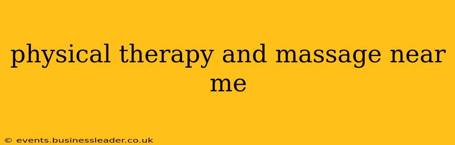 physical therapy and massage near me