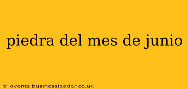 piedra del mes de junio