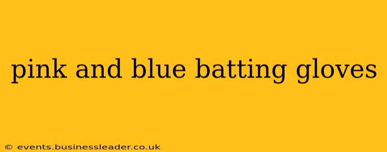 pink and blue batting gloves