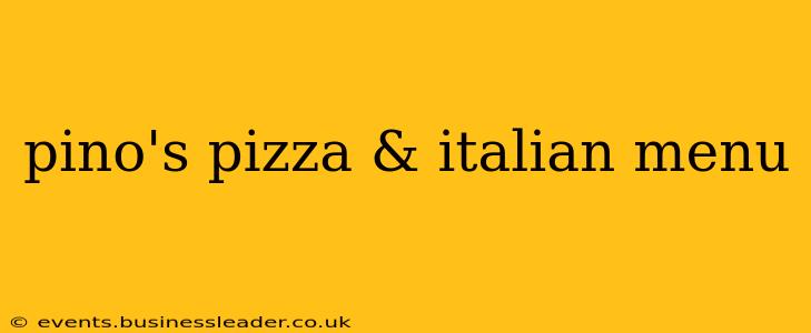 pino's pizza & italian menu