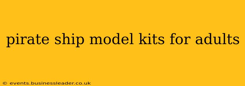 pirate ship model kits for adults