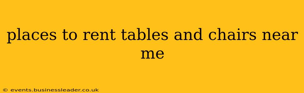 places to rent tables and chairs near me