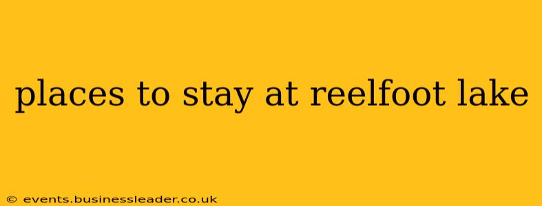 places to stay at reelfoot lake
