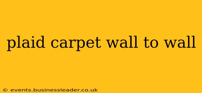 plaid carpet wall to wall