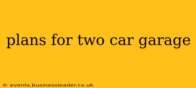plans for two car garage