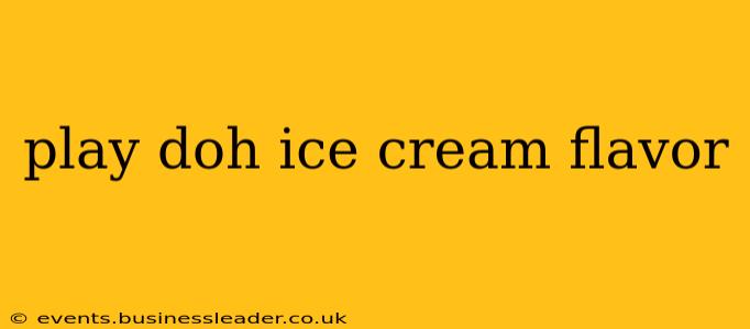 play doh ice cream flavor