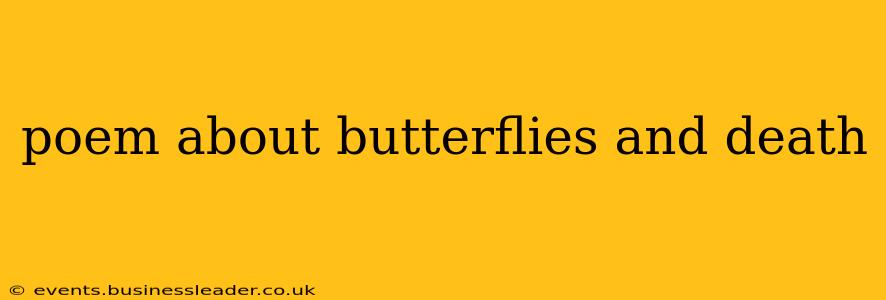 poem about butterflies and death
