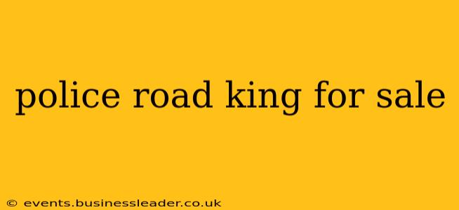 police road king for sale