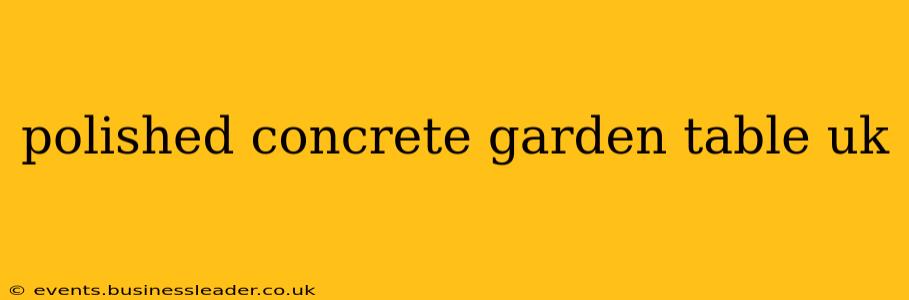 polished concrete garden table uk
