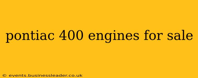 pontiac 400 engines for sale