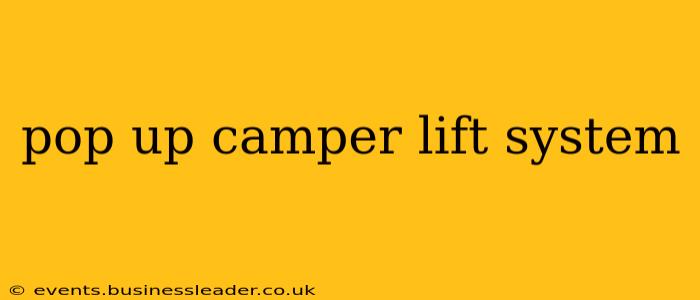 pop up camper lift system