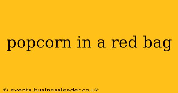 popcorn in a red bag