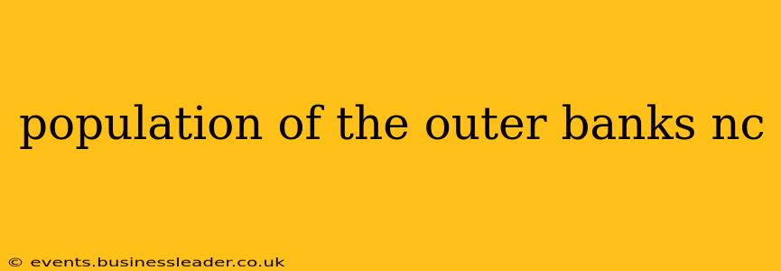 population of the outer banks nc