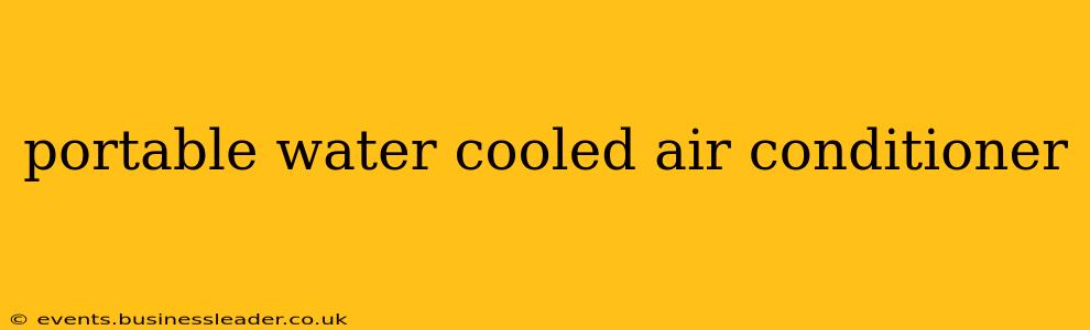 portable water cooled air conditioner
