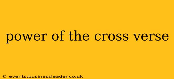 power of the cross verse