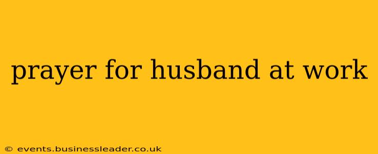 prayer for husband at work
