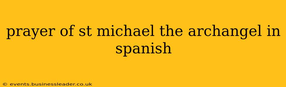 prayer of st michael the archangel in spanish