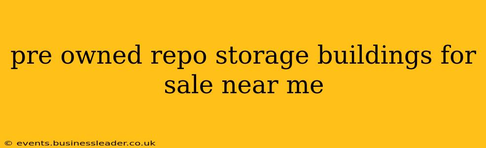 pre owned repo storage buildings for sale near me