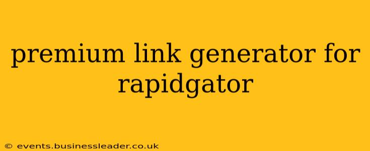 premium link generator for rapidgator