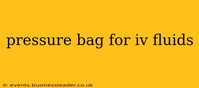 pressure bag for iv fluids