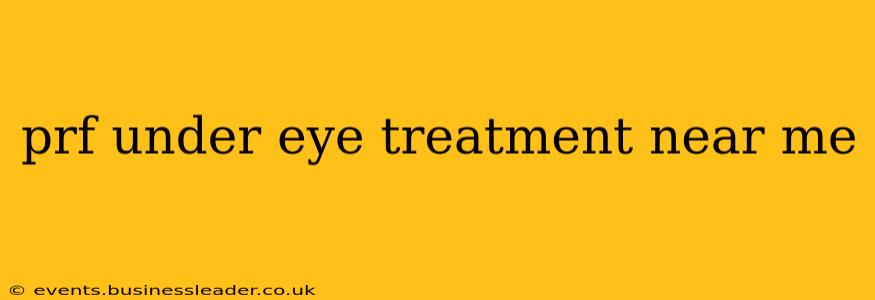 prf under eye treatment near me