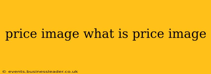 price image what is price image