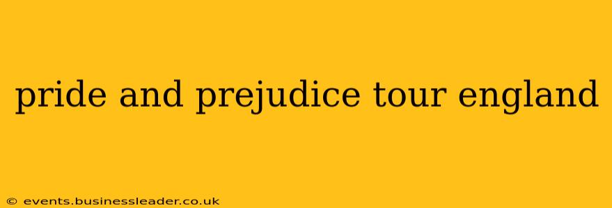 pride and prejudice tour england