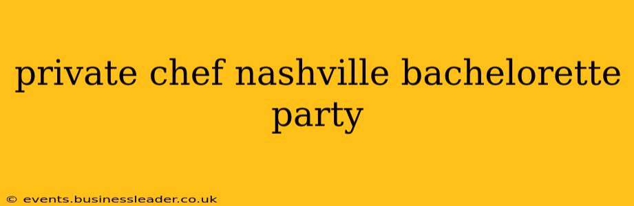 private chef nashville bachelorette party