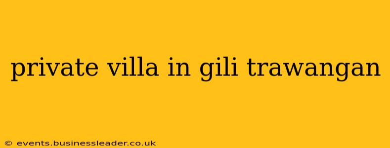 private villa in gili trawangan