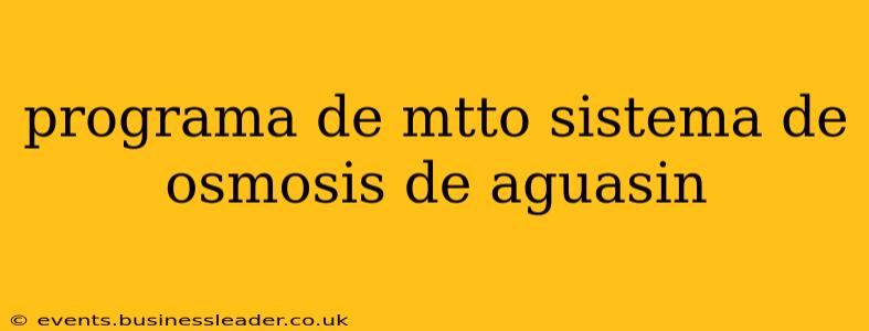 programa de mtto sistema de osmosis de aguasin