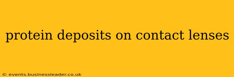 protein deposits on contact lenses