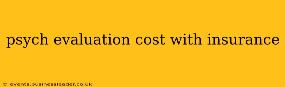 psych evaluation cost with insurance