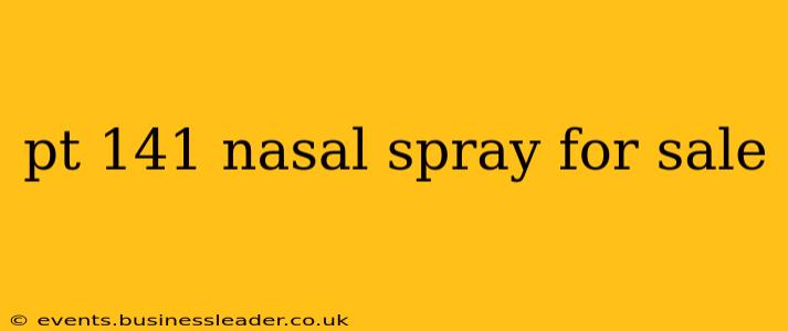 pt 141 nasal spray for sale