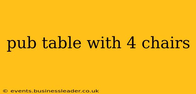 pub table with 4 chairs
