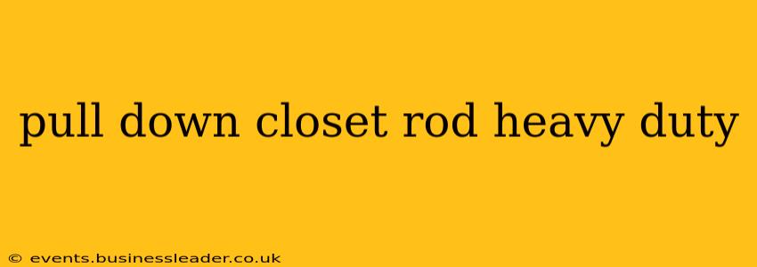 pull down closet rod heavy duty