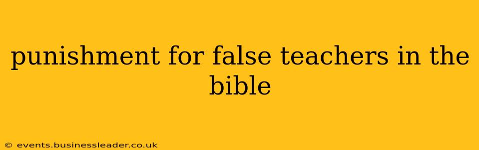 punishment for false teachers in the bible