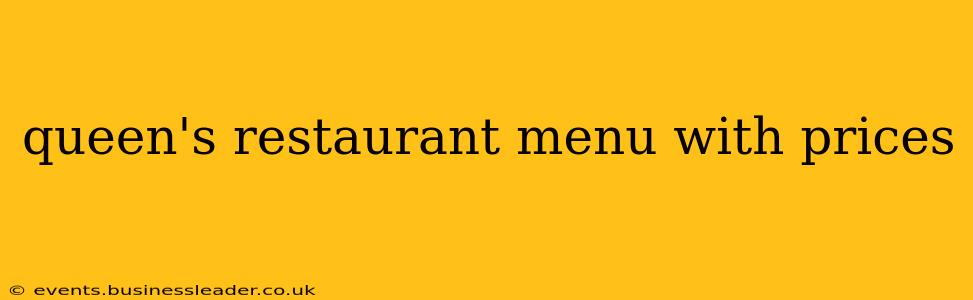 queen's restaurant menu with prices