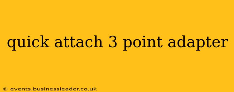 quick attach 3 point adapter