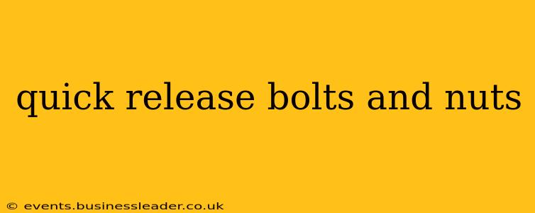 quick release bolts and nuts