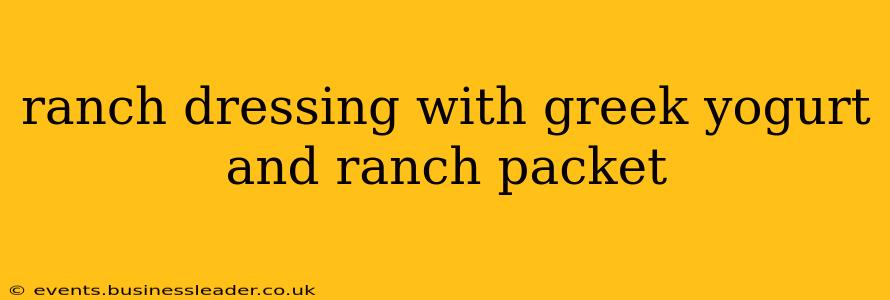 ranch dressing with greek yogurt and ranch packet