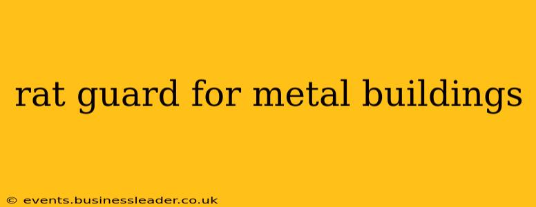 rat guard for metal buildings
